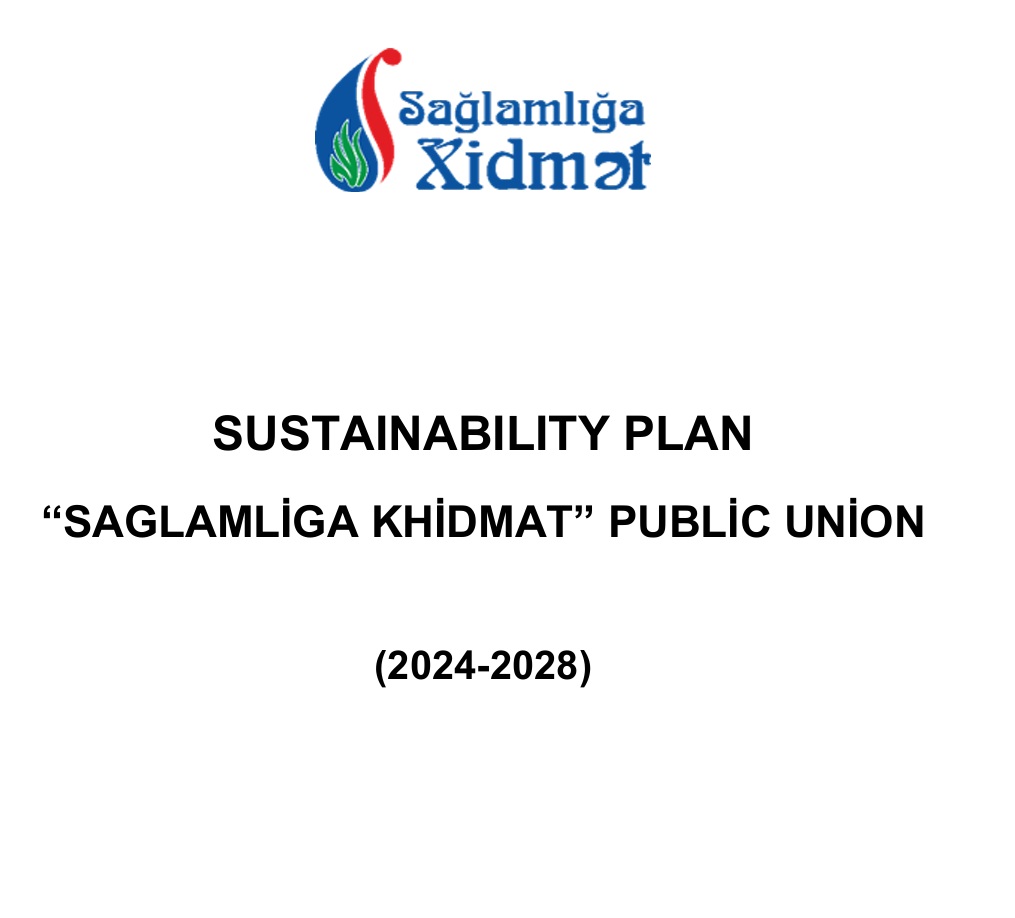 SUSTAINABILITY PLAN  “SAGLAMLİGA KHİDMAT” PUBLİC UNİON